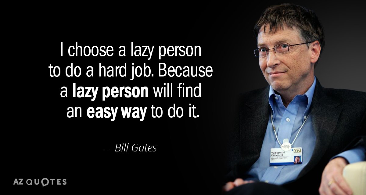 Quotation-Bill-Gates-I-choose-a-lazy-person-to-do-a-hard-job-48-35-76