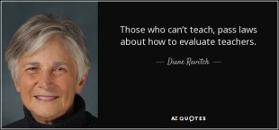 quote-those-who-can-t-teach-pass-laws-about-how-to-evaluate-teachers-diane-ravitch-71-28-65